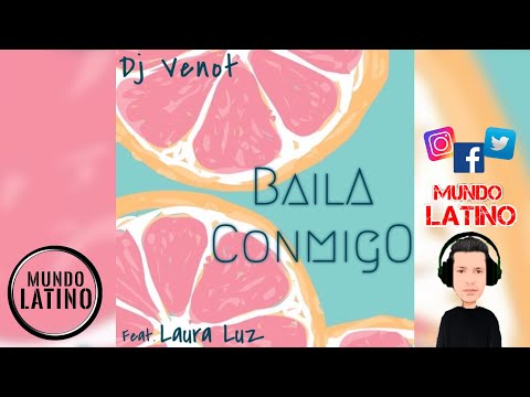 BAILA CONMIGO - Dj venot · Laura Luz (2022🌍)