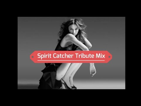 Spirit Catcher Tribute Mix Pt 3