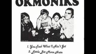 The Okmoniks - You Took What I Ain't Got