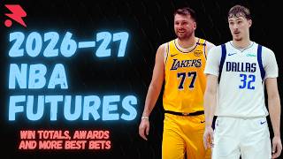 10 Best NBA Futures Bets (2026-27) | Win Totals, Awards, Longshot Values