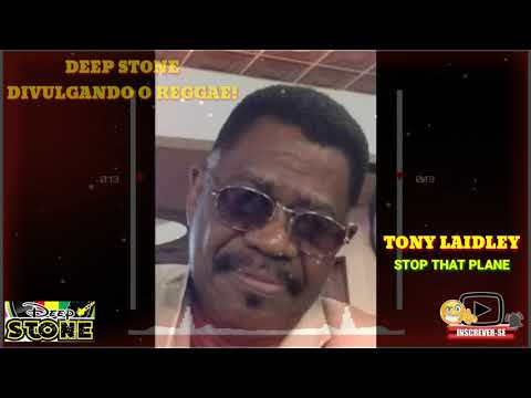 Tony Laidley ( stop that plane. )