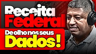 RECEITA FEDERAL AMPLIA A E-FINANCEIRA PARA CRUZAR DADOS: O QUE VOCÊ PRECISA SABER?