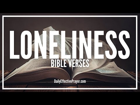 Bible Verses On Loneliness | Scriptures For Loneliness (Audio Bible) Video
