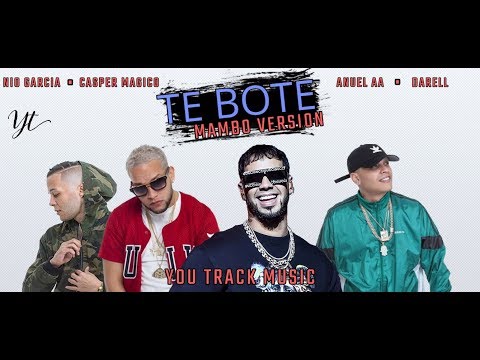 Anuel AA, Nio Garcia,Darell, Casper Magico - Te Bote (Mambo Version) 2k19