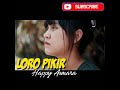 Loro Pikir Happy Asmara