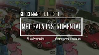 GUCCI MANE - MET GALA FT. OFFSET (Instrumental) #DROPTOPWOP