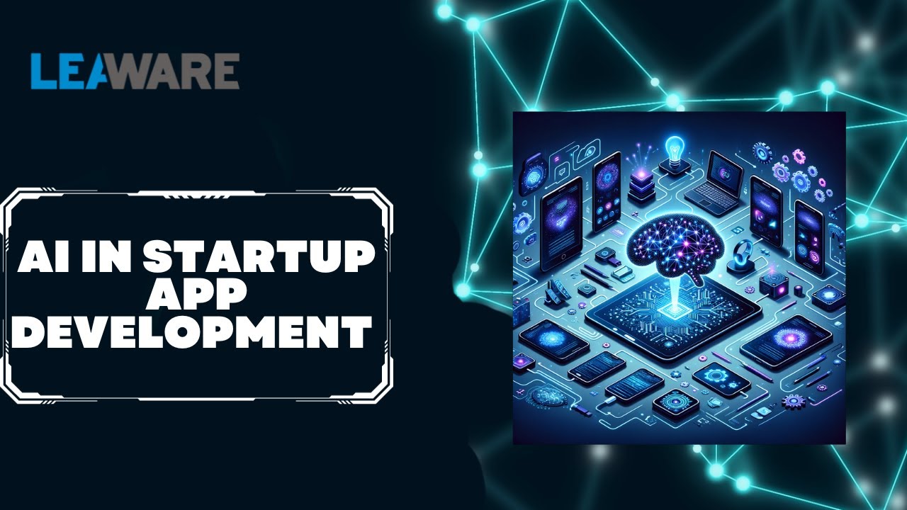 AI in Startup App Development: The Game Changer