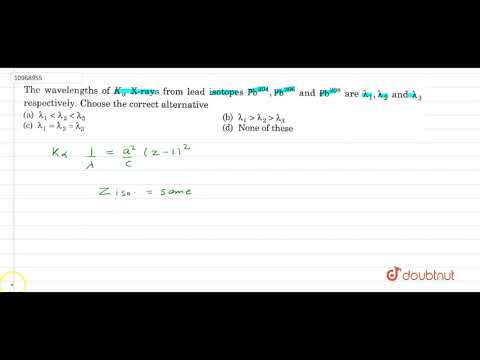 The wavelengths of K_alphaX-rays from lead isotopes Pb^(204) , Pb^(206) and Pb^(208) are lambda_...