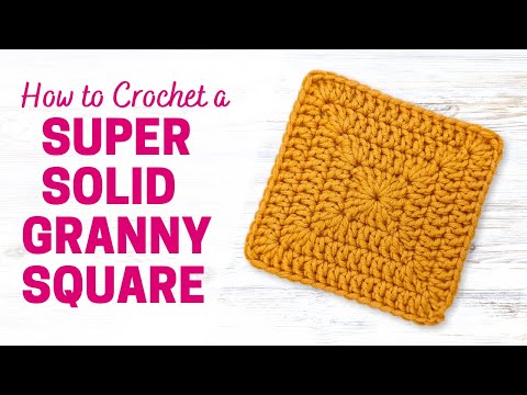 How to Crochet a Super Solid Granny Square | No Gaps Solid Granny Square