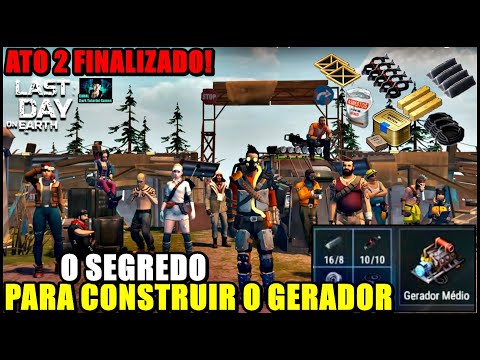 ●ATO 2 FINALIZADO! COMO CONSTRUIR GERADOR E COMPLETAR MISSÃO FINAL 👁 ATUALIZAÇÃO Last Day On Earth