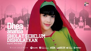 Download lagu Dhea Ananda - Sholat Sebelum Disholatkan  mp3