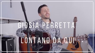 Giosia Perretta - Lontano da qui (Official Video)