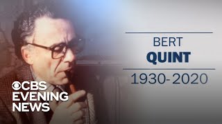Former CBS News foreign correspondent Bert Quint has died at age 90