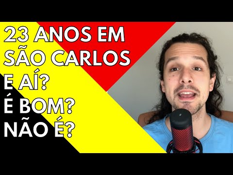 23 years living in São Carlos - What's up? Is it good? Isn't it? Would Araraquara be better? | We...