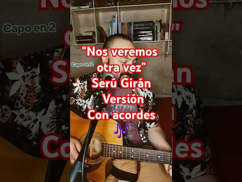 Nos Veremos Otra Vez - Seru Giran