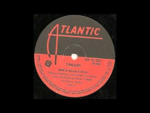 Tincoãs - Mãe d'água é rica (1980)