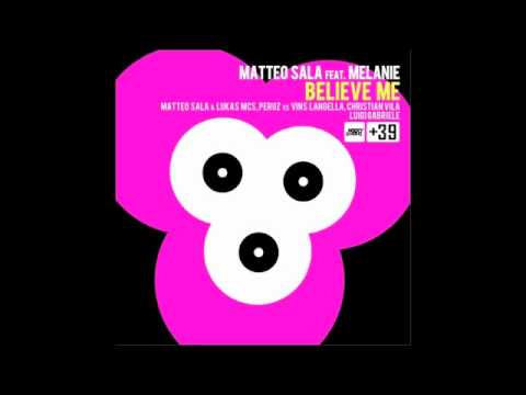 Matteo Sala feat Melanie-"Believe me"(Matteo Sala & Lukas Mcs mix)