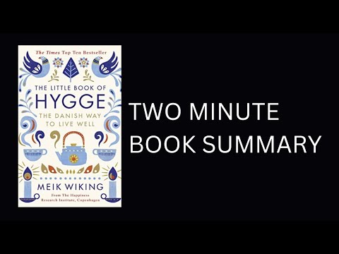 The Little Book of Hygge by Meik Wiking and publ Book Summary