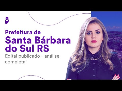 Prefeitura de Santa Bárbara do Sul RS: edital publicado - análise completa!