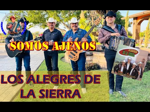 Somos Ajenos - Los Alegres de la Sierra