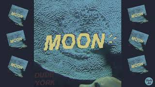 Dude York - Moon - not the video