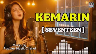 Download lagu Kemarin - Seventeen (Cover AI Cewe) Video Lirik Estetik | Populer Musik Chanel mp3