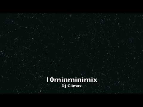 dj climax - 10minminimix