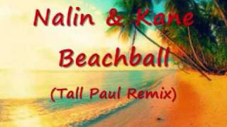 Nalin & Kane : Beachball (Tall Paul Remix)