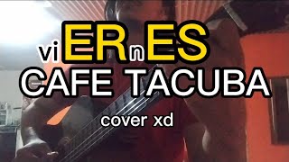 Eres de Café Tacuba cover pero....