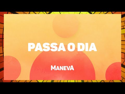 Passa O Dia - Maneva
