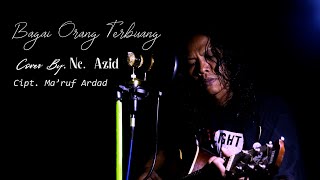 Download lagu Bagai Orang Terbuang - Arief || Cover By Nc. Azid mp3