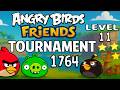 Angry Birds Friends Tournament 1764 Level 11 Perfec Score Strategy 06 06 2026 No Power Ups