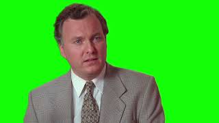 "What you've just said is one of the most insanely idiotic things I have ever heard" green screen