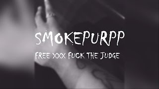 SMOKEPURPP - FREE XXX FUCK THE JUDGE | Lyrics Video