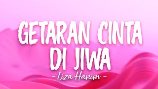 LIZA HANIM - Getaran Cinta Di Jiwa（Official Lyric Video)