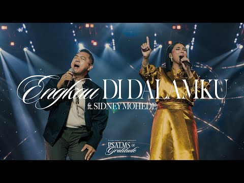 ENGKAU DI DALAMKU - Sari Simorangkir ft. Sidney Mohede (Live from "PSALMS OF GRATITUDE")