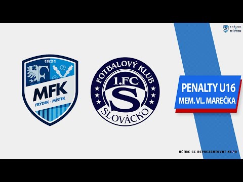 Mem. Vl. Marečka U16: MFK FM - 1.FC Slovácko (penaltový rozstřel)