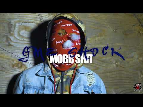 GME Shock- MOBBSH!T (Filmed.by 46visuals)