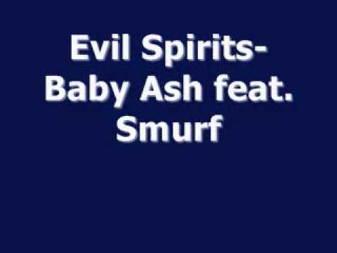 Evil Spirits - Baby Ash feat. Smurf