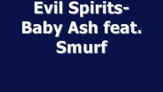 Evil Spirits - Baby Ash feat. Smurf
