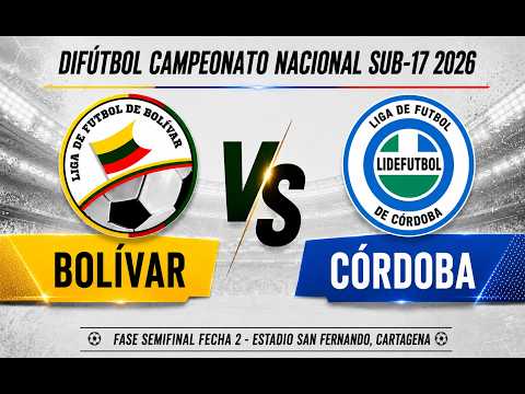 🔴 BOLÍVAR 🆚 CÓRDOBA - DIFÚTBOL 2026 SUB-17 FECHA 2