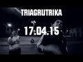 TRIAGRUTRIKA - Tallinn 17/04/15 club Factory ...