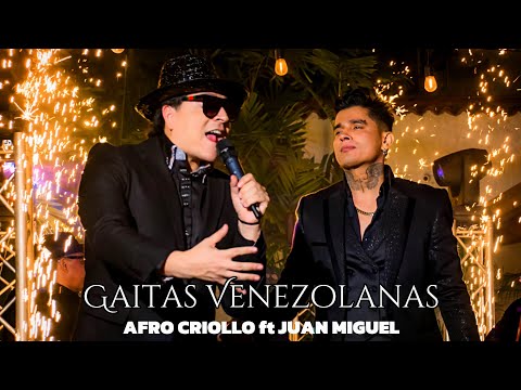 Afro Criollo - Gaitas Venezolanas Ft Juan Miguel - La Promesa, Dime Chinita, Sin Rencor, La Elegida.