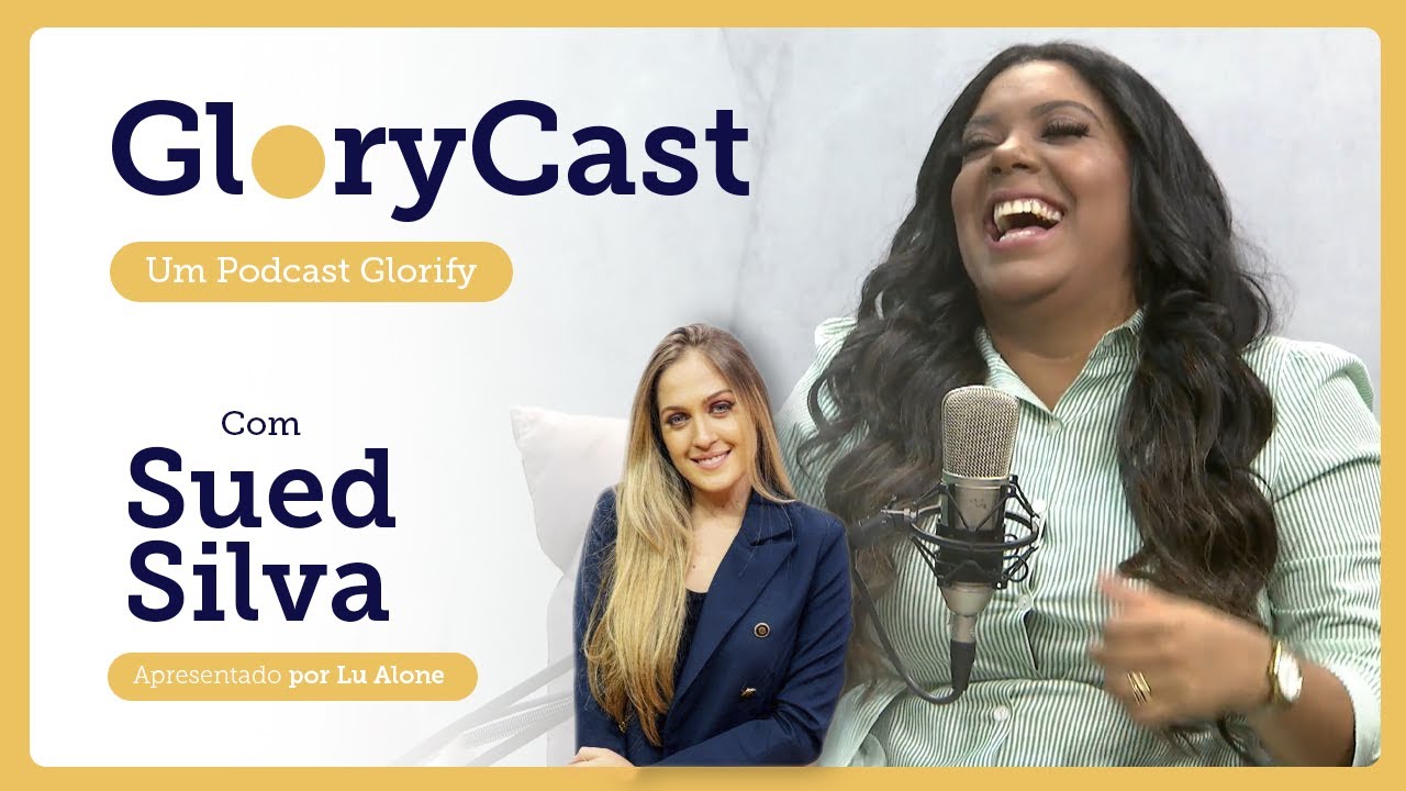 Podcast com Sued Silva || GloryCast #30