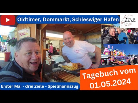 Tagebuch Erster Mai 2024 -  Oldtimer Treffen Geltorf, Schleswiger Stadthafen, Dommarkt Schleswig