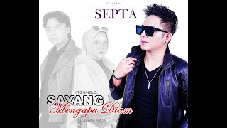 Download lagu SEPTA - SAYANG MENGAPA DIAM (MUSIC VIDEO ) mp3 Download lagu SEPTA - SAYANG MENGAPA DIAM (MUSIC VIDEO ) mp3