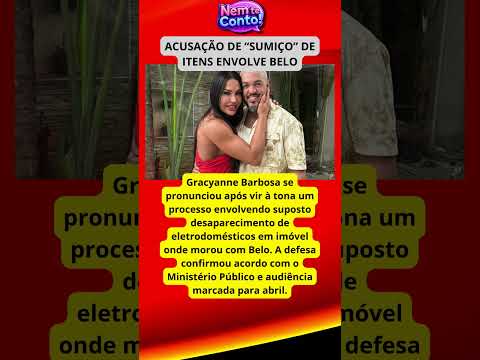 GRACYANNE SE PRONUNCIA 😱 PROCESSO POR “SUMIÇO” DE BENS COM BELO TEM NOVO DESFECHO!