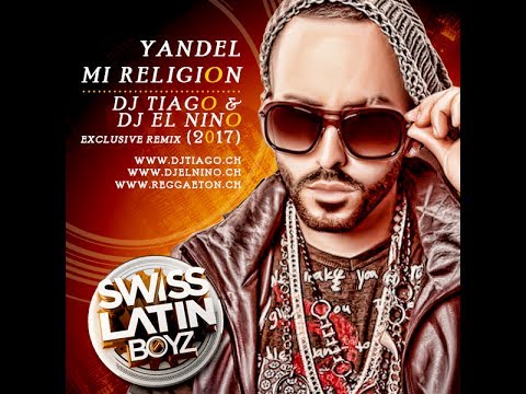 YANDEL - MI RELIGION ¦ DJ TIAGO & DJ EL NINO (Esclusive Remix 2017)