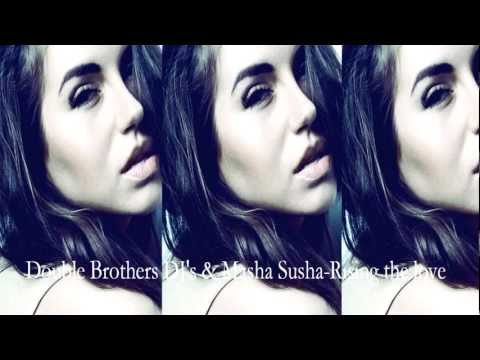 Double Brothers DJ's & Masha Susha-Rising the love (Radio Edit)