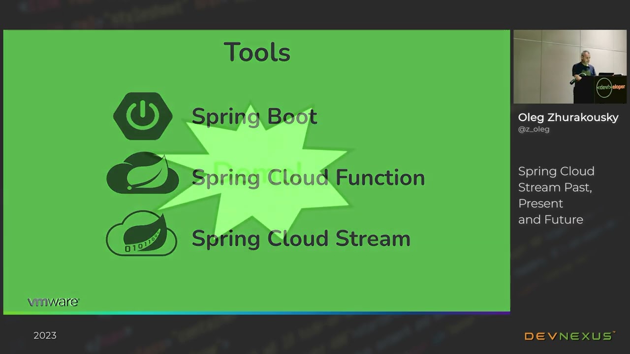 Devnexus 2023 - Spring Cloud Stream Past, Present and Future - Oleg Zhurakousky